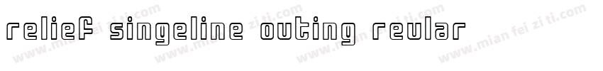 relief singeline outing reular字体转换